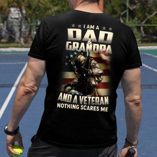 Veteran Dad Nothing Scares Me Cool Military Shirts