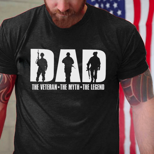 Veteran Dad Shirt The Veteran The Myth The Legend