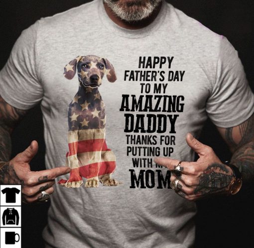 Weimaraner Shirt Happy Father’s Day My Amazing Daddy
