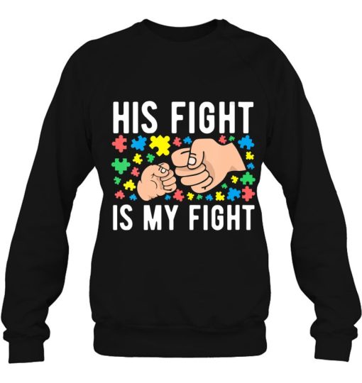 Womens Autism Awareness His Fight Is My Fight Autism Mom Dad Of Kid V-Neck