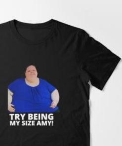1000lb Sisters Tammy Try Being My Size Amy Shirt 2