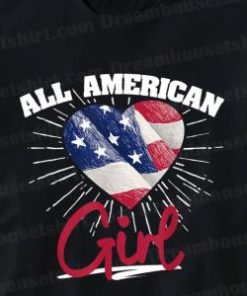 America Flag Patriots Labor Day All American Girl Heart Shirt 2