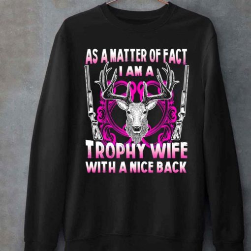 As A Matter Of Fact Trophy Wife With Nice Back Sweatshirt