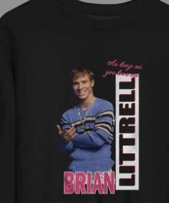 As Long As You Love Me Littrell Brian Sweatshirt 1 As Long As You Love Me Littrell Brian Sweatshirt 2