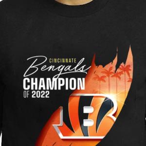 Bengals Cincinnati Champion Of 2022 Shirt