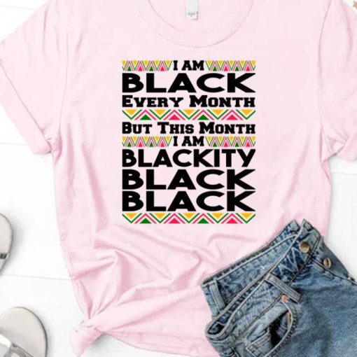 Black Every Month But This Month Blackity Black Gift Shirt