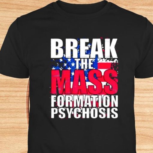 Break Mass Formation Psychosis Pro America Flag Ant
