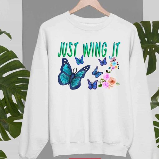 Butterfies Just Wing It Sweatshirt