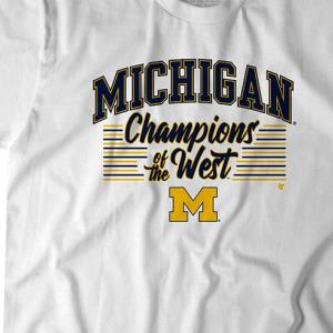 CHAMPIONS OF THE WEST Michigan fight song says Shirt