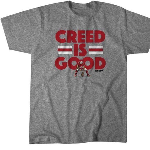 CREED IS GOOD Creed Humphrey higher Shirt