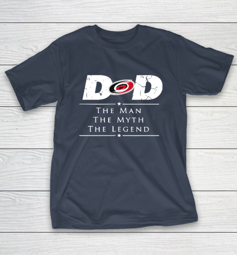 Carolina Hurricanes NHL Ice Hockey Dad The Man The Myth The Legend T-Shirt