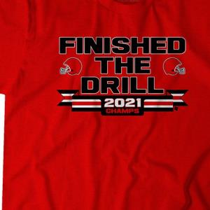 Champs FINISHED THE DRILL Shirt