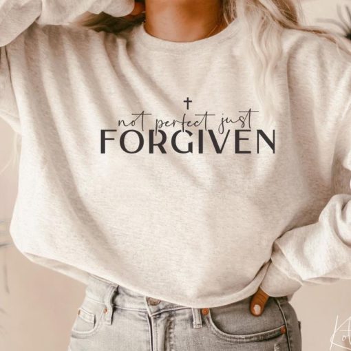Christian Not Perfect Forgiven Sweatshirt
