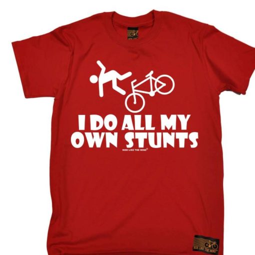Cycling I Do My Own Stunts Bike Shirt