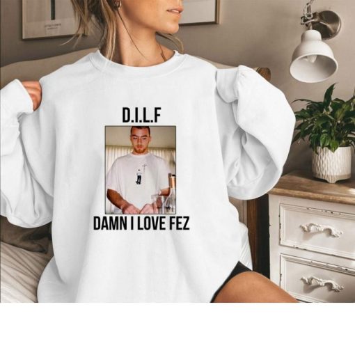 D.I.L.F Damn I Love Fez Euphoria 2 Fezco Shirt