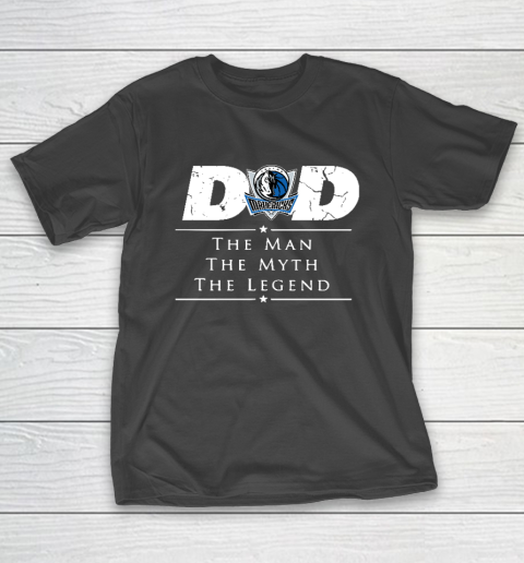 Dallas Mavericks NBA Basketball Dad The Man The Myth The Legend T-Shirt