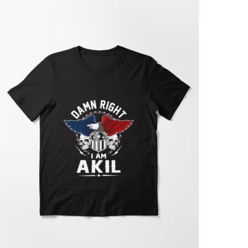 Damn Right I Am Akil Skull Shirt