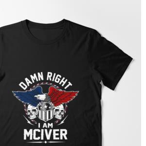 Damn Right I Am Mciver Eagle Wing American Flag Shirt