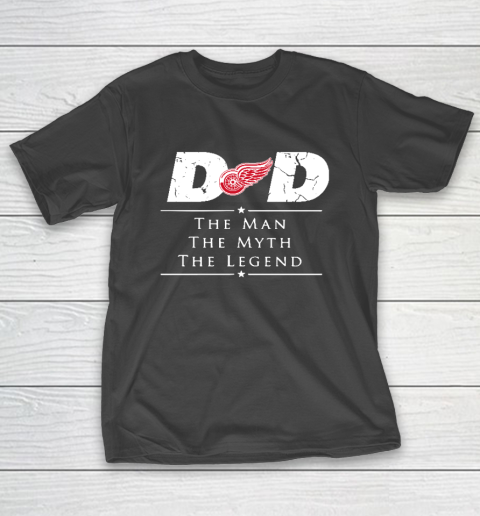 Detroit Red Wings NHL Ice Hockey Dad The Man The Myth The Legend T-Shirt