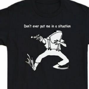 Dont Ever Put Me In A Situation Funny Frog Shirt