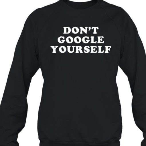 Dont Google Yourself Mikey Way Sweatshirt