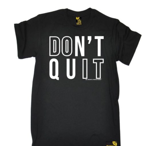 Dont Quit Shirt