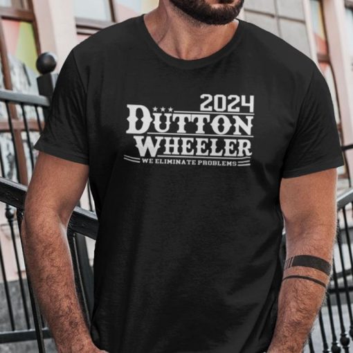 Dutton Wheeler 2024 We Eliminate Problem Shirt