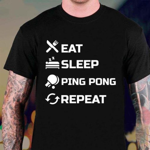 Eat Sleep Ping Pong Repeat Table Tennis Championship Shirt