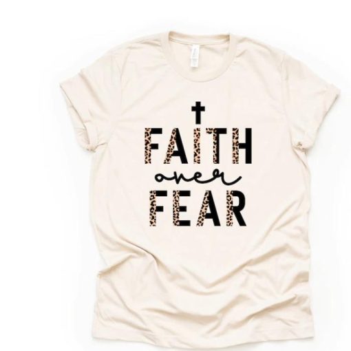 Faith Over Fear Christian Shirt