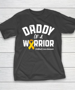 Father gift shirt Daddy Of A Warrior Childhood Cancer Awareness Dad Papa Gifts T Shirt T-Shirt