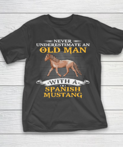 Father gift shirt Mens Never Underestimate An Old Man With A Spanish Mustang Horse T Shirt T-Shirt