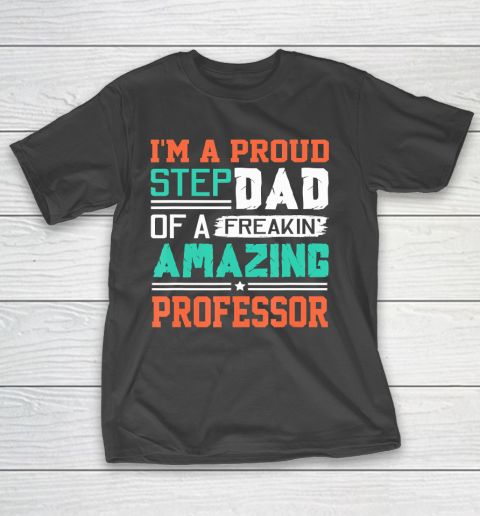 Father gift shirt Mens Proud Stepdad Of A Freakin Awesome Professor  Stepfather T Shirt T-Shirt