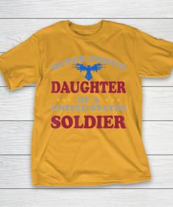 Father gift shirt Veteran Super Proud Daughter of a United States Soldier T Shirt T Shirt 4