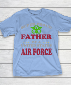 Father gift shirt Veteran Super Proud Father of a United States Air Force T Shirt T Shirt 3