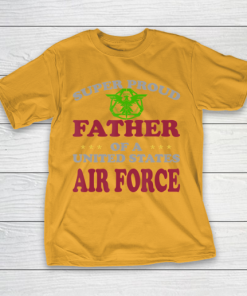 Father gift shirt Veteran Super Proud Father of a United States Air Force T Shirt T Shirt 4