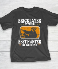 Father gift shirt Vintage Bricklayer by week best Hunter by weekend gifts papa T Shirt T-Shirt