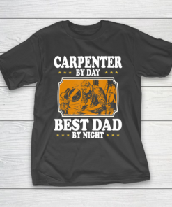Father gift shirt Vintage Carpenter by day best Dad by night lovers gifts papa T Shirt T-Shirt