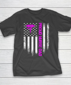 Father gift shirt Vintage USA American Flag Proud Nurse Dad Distressed Funny T Shirt T-Shirt