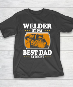Father gift shirt Vintage Welder by day best Dad by night lovers gifts papa T Shirt T-Shirt