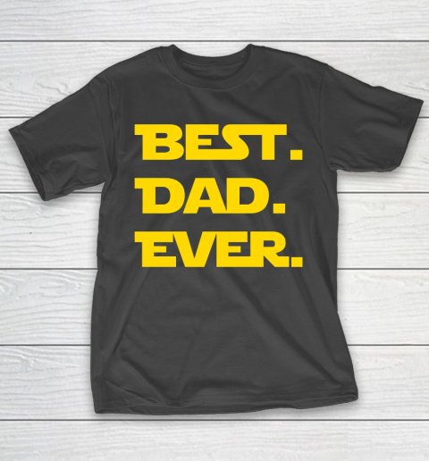 Father’s Day Funny Gift Ideas Apparel  Best DAD Ever T-Shirt
