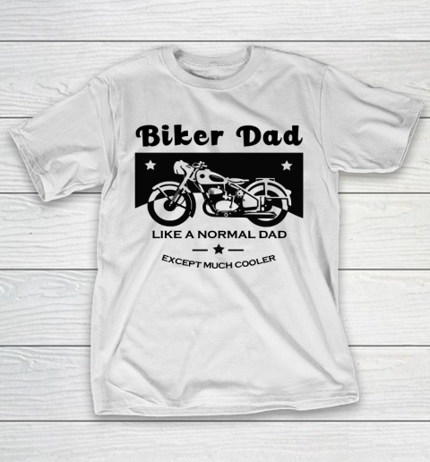 Father’s Day Funny Gift Ideas Apparel  Biker Dad T-Shirt