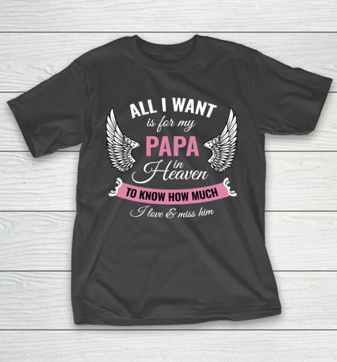 Father’s Day Funny Gift Ideas Apparel  Dad in Heaven Dad Father T Shirt T-Shirt