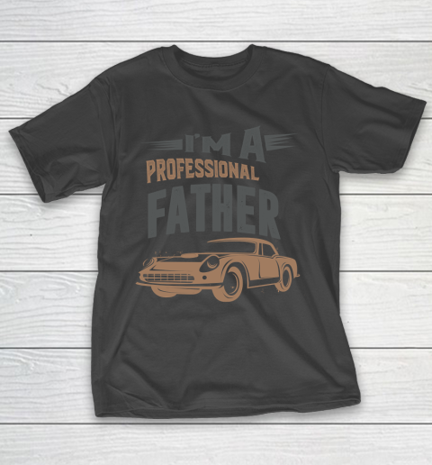 Father’s Day Funny Gift Ideas Apparel  Father T Shirt T-Shirt