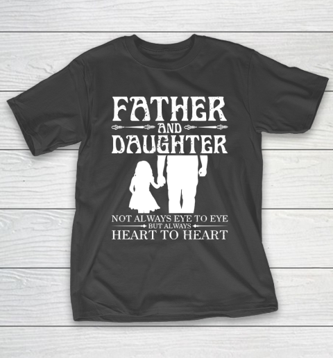Father’s Day Funny Gift Ideas Apparel  Father and Daughter Dad Father T Shirt T-Shirt