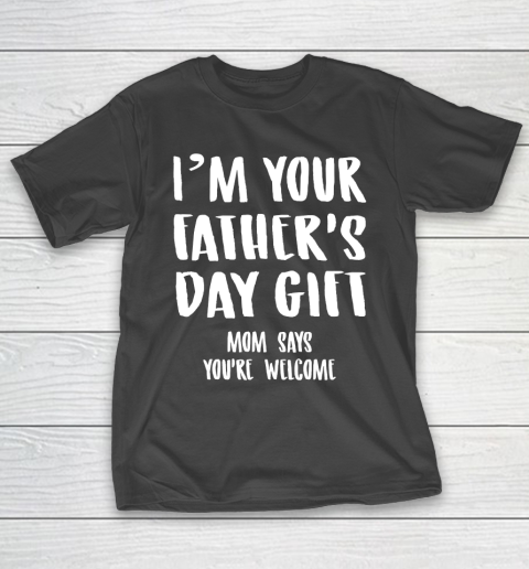 Father’s Day Funny Gift Ideas Apparel  Kids I T-Shirt