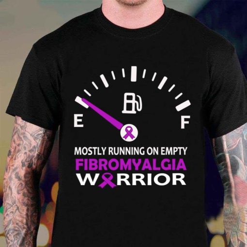 Fibromyalgia Mostly Running On Empty Shirt