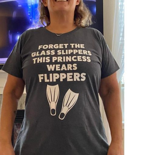 Forget The Glass Slippers Th� Princess Wears Flippers Shirt