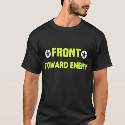 Front Toward Enemy Claymore Mine Funny Military Gi Shirt