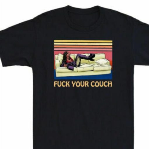 Fuck Your Couch Shirt