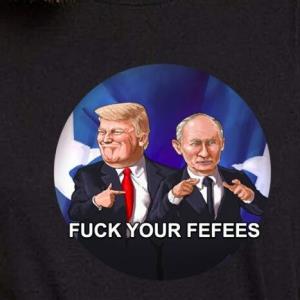 Fuck Your Fefees Shirt